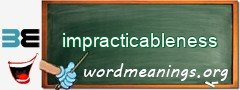 WordMeaning blackboard for impracticableness